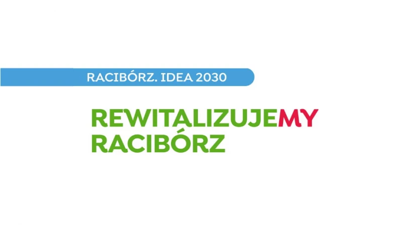 RewitalizujeMY Racibórz - pierwsza runda konsultacji społecznych zakończona